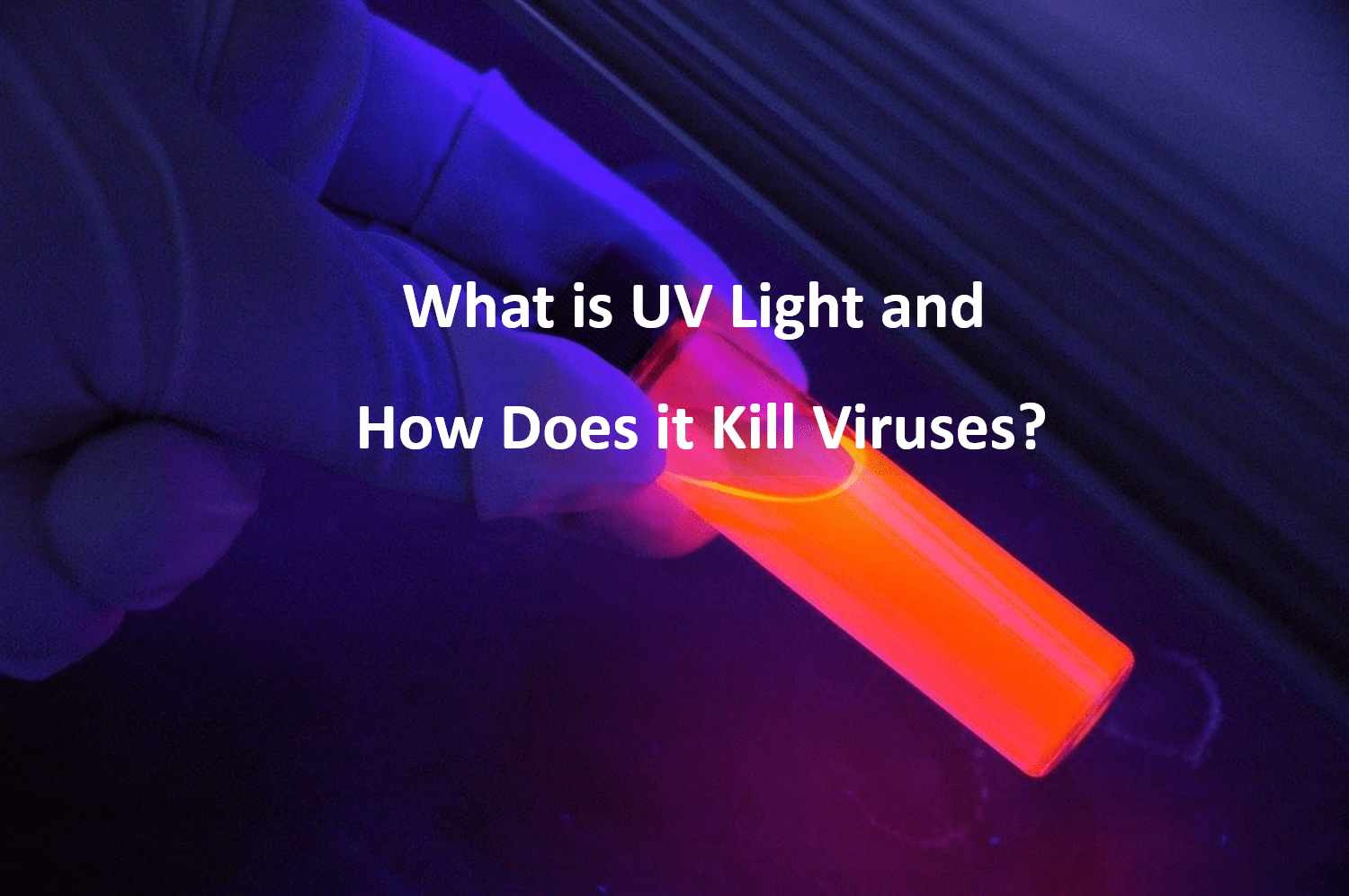 What is UV Light and How Does it Kill Viruses? Smart Air