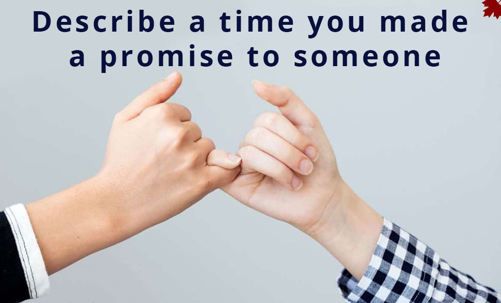 Describe a time you made a promise to someone Best Ielts institute in