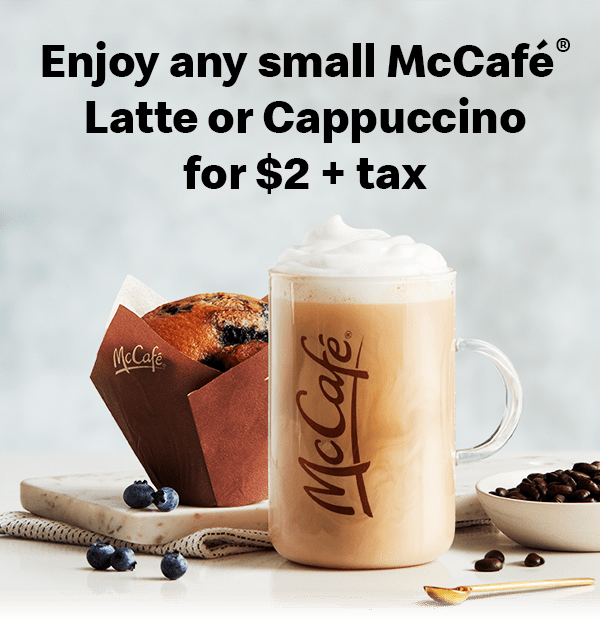 Latte or Cappuccino for 2 at McDonald’s McCafé Canada Canadian