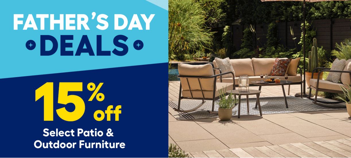 Lowe's Canada Father's Day Deals Up To 15 OFF on Select Patio