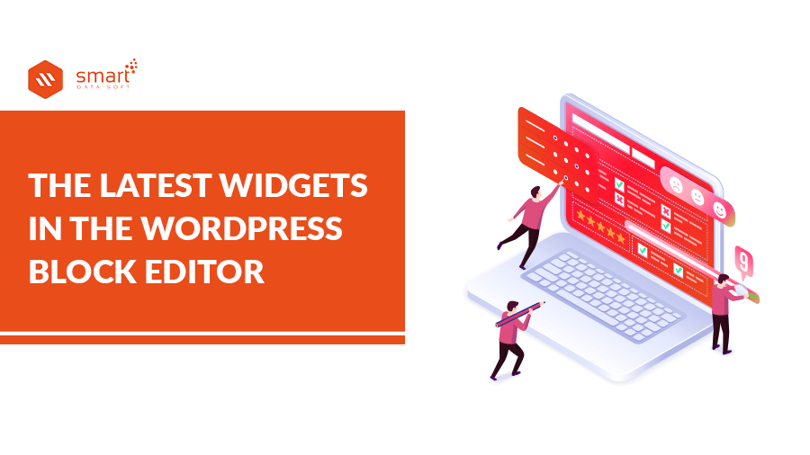 The Latest Widgets In The WordPress Block Editor SmartDataSoft