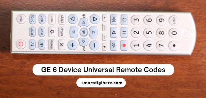 GE 6 Device Universal Remote Codes & Programming [2024]