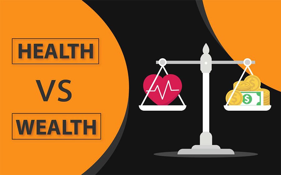 Health vs Wealth What is more Important Money or Health?