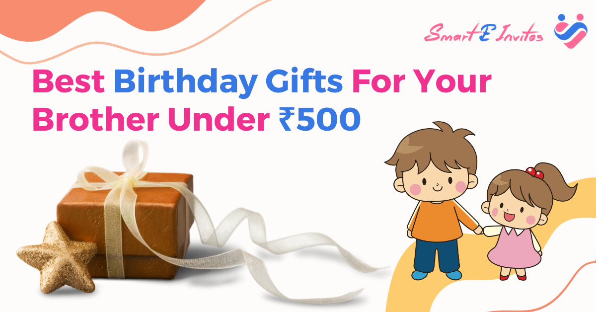 Top 12 Birthday Gift Ideas For Your Brother Under ₹500