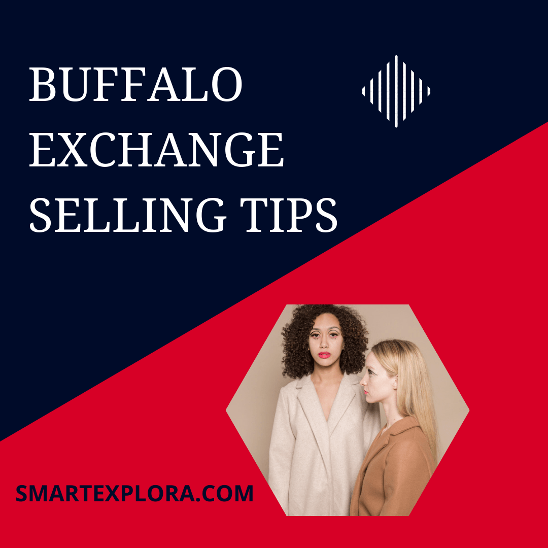 Best Buffalo Exchange selling Tips 2022 Smart Explorer