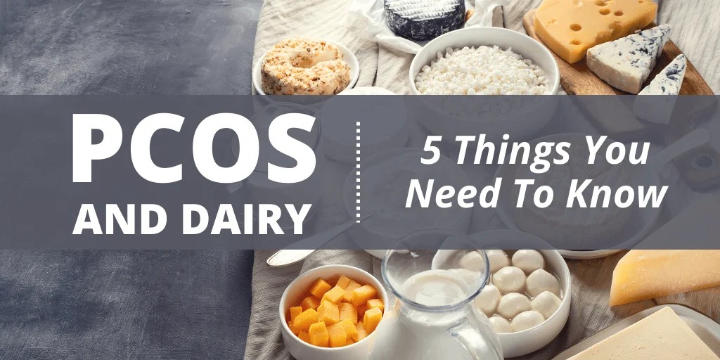 5 Key Facts About Dairy and Its Impact on PCOS