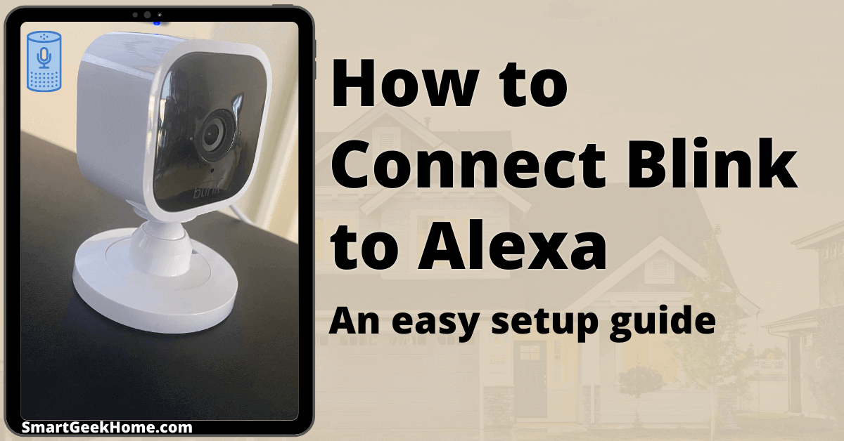 How to Connect Blink to Alexa An Easy Setup Guide