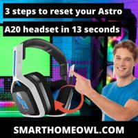 3 Steps To Reset Your Astro A20 Headset In 13 Seconds – SmartHomeOwl