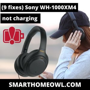 (9 Fixes) Sony WH-1000XM4 Not Charging [2023] – SmartHomeOwl