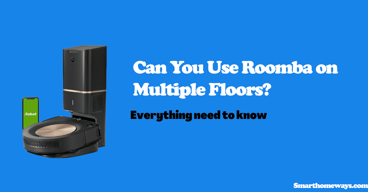 How To Use Roomba On Multiple Floors Floor Roma