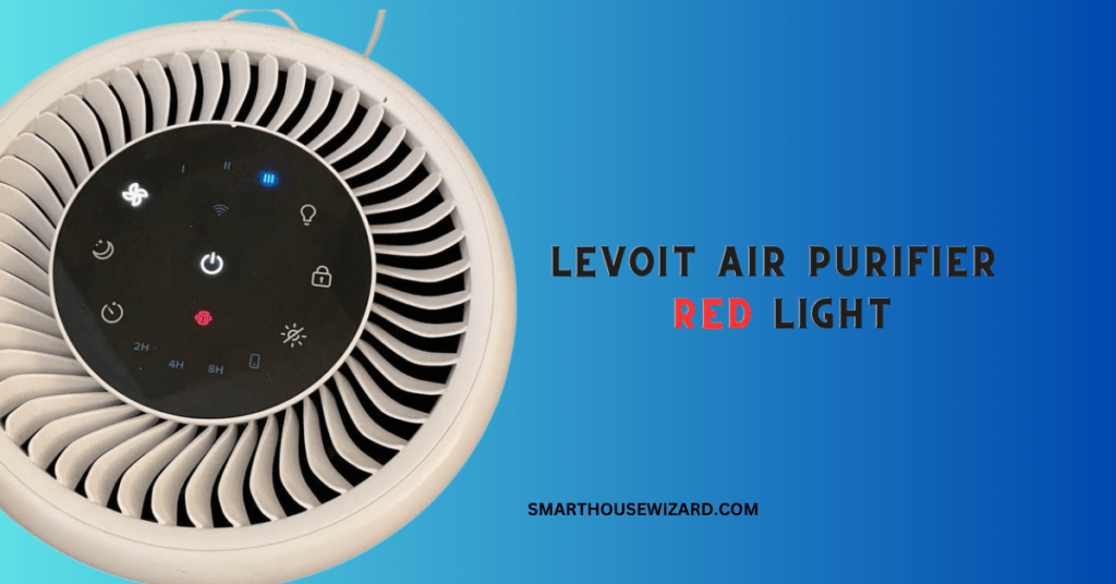 Levoit Air Purifier Red Light (Fixed In Seconds)
