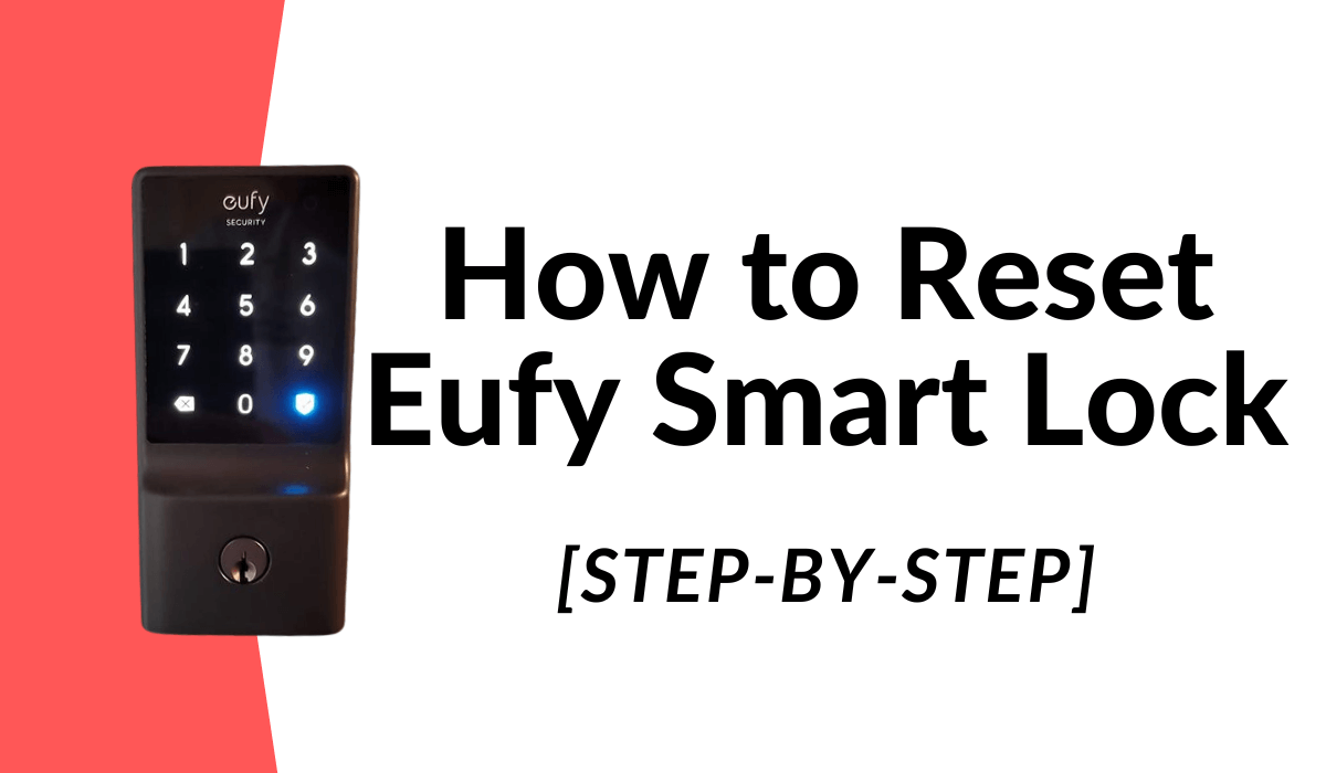 [StepByStep]How to Reset Eufy Smart Lock