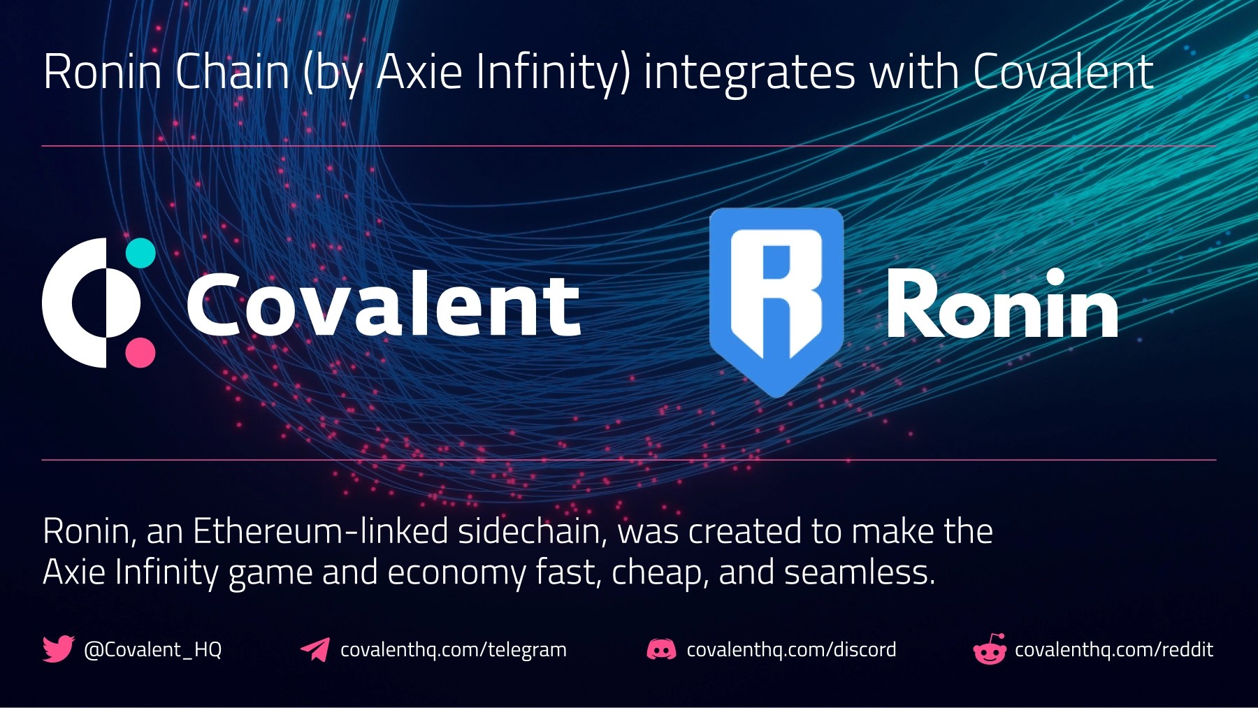 Ronin Chain (by Axie Infinity) Integrates with Covalent Smart