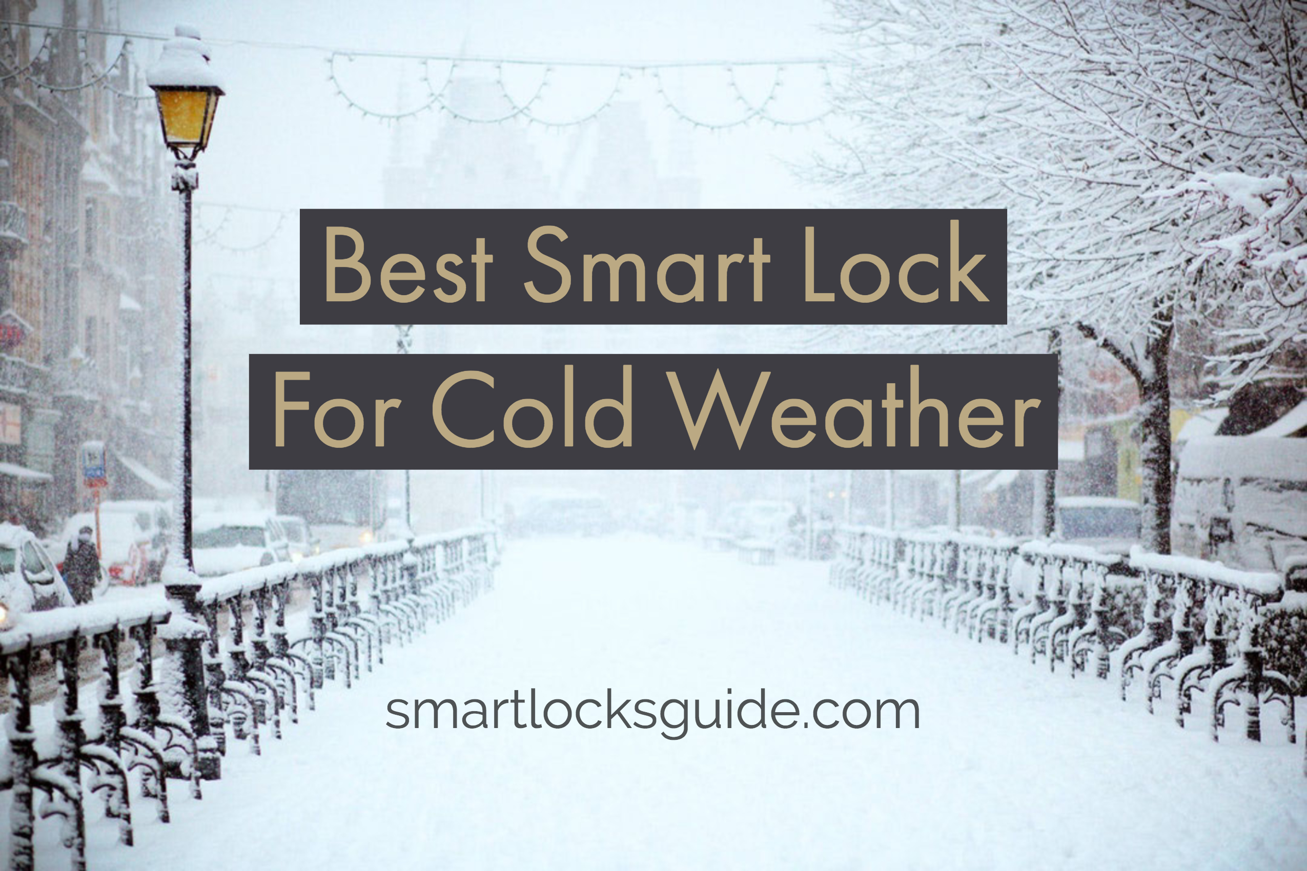 Best Smart Lock For Cold Weather 2023 Smart Locks Guide