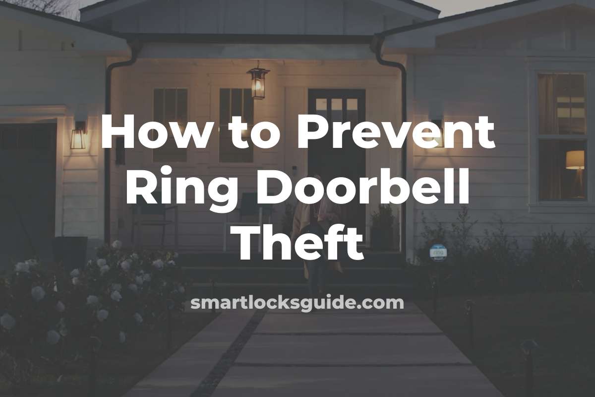 How to Prevent Ring Doorbell Theft Complete Guide Smart Locks Guide