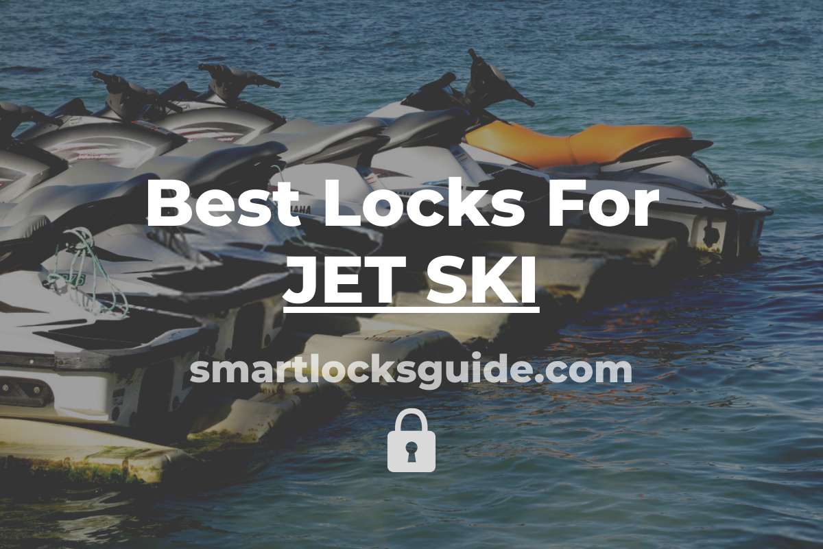 Top 8 Locks For Jet Ski 2024 (Guard Your Marine Joyride) Smart Locks