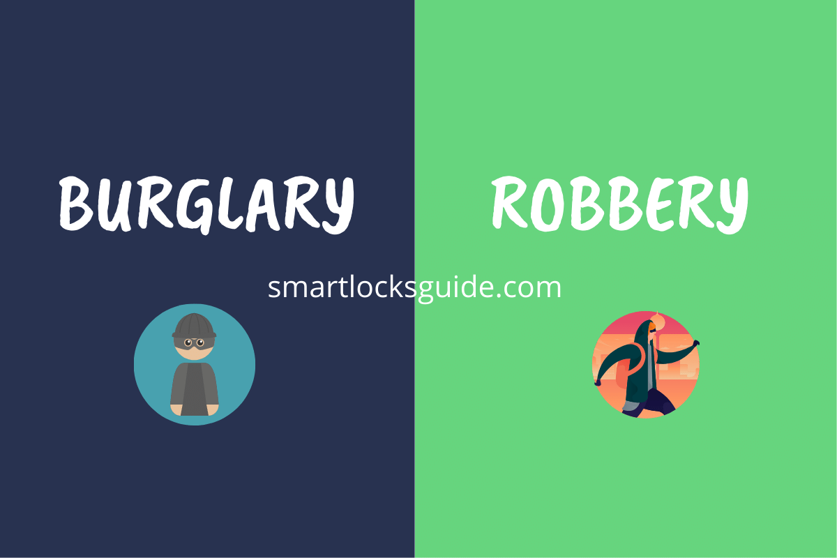 Burglary vs Robbery (Finally Time To Stop Confusing) Smart Locks Guide