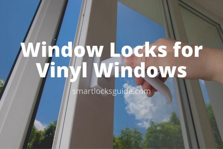 Top 7 Window Locks for Vinyl Windows In 2024 Smart Locks Guide