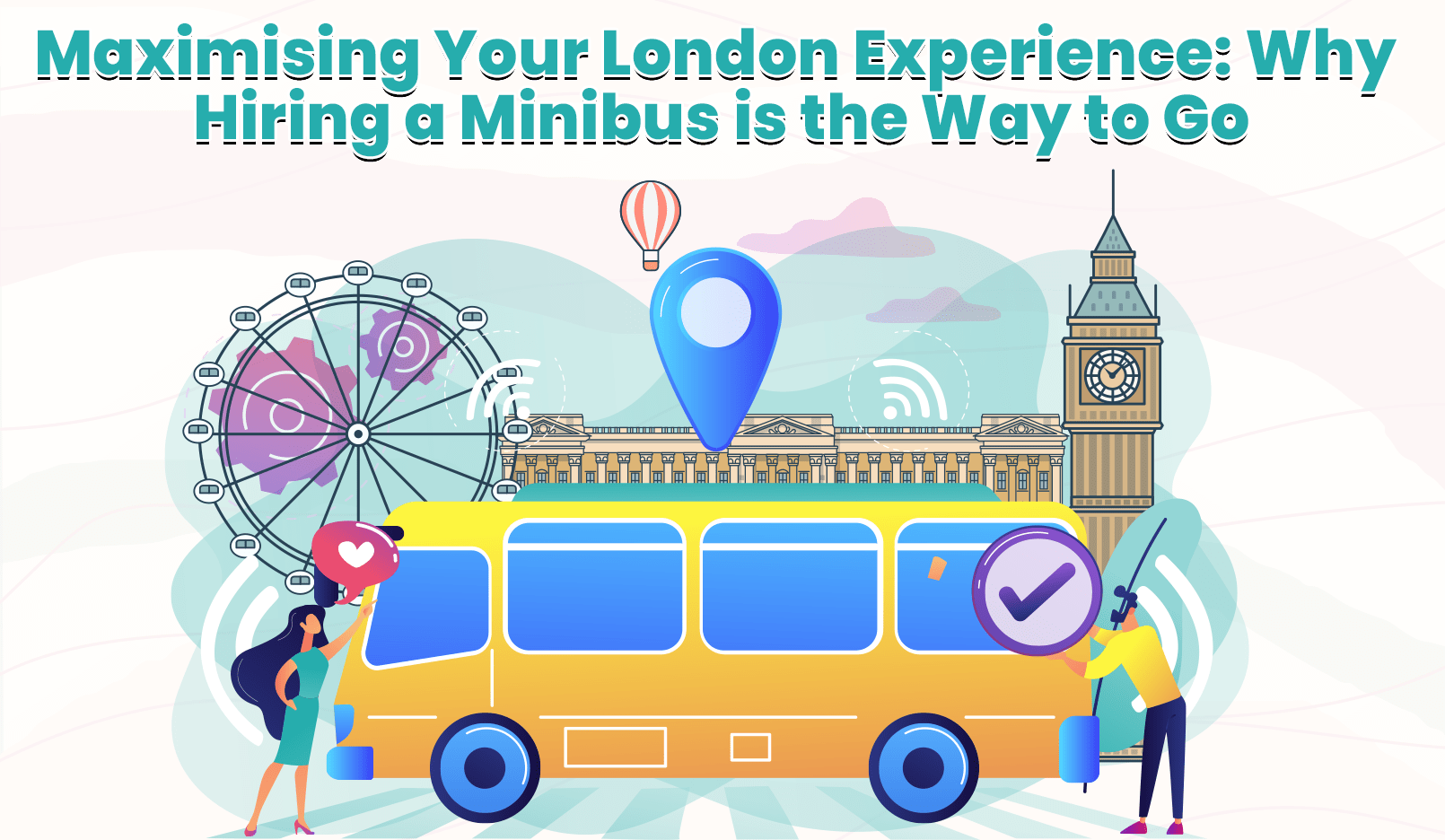 Maximising Your London Experience Why Hiring a Minibus is the Way to