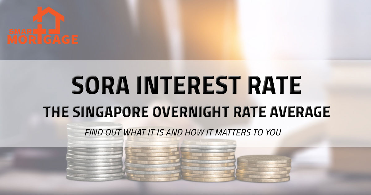 SORA interest rate Smart Mortgage