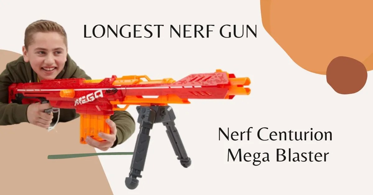 What is the Longest Nerf Gun?