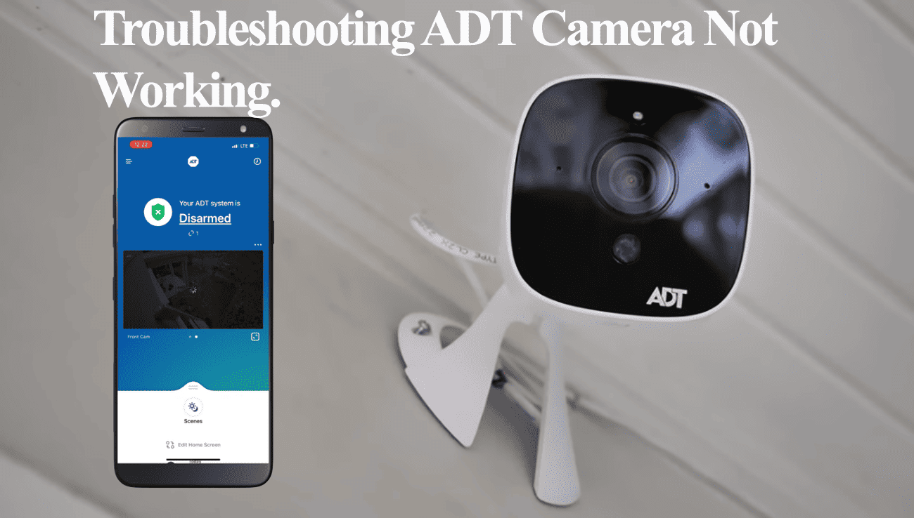 ADT Camera Not Working (Try This Simple Fixes) Smart Security World