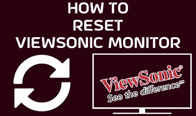 How To Reset Viewsonic Monitor To Default Settings
