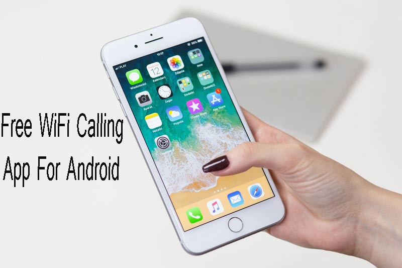The Ten Best Free WiFi Calling App For Android in 2021