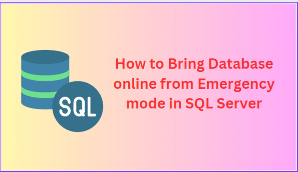 How to Bring Database Online from Emergency Mode in SQL Server Smart