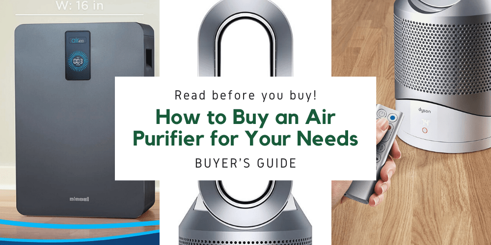 How to Buy an Air Purifier for Your Needs Buyers Guide Smart Vac Guide
