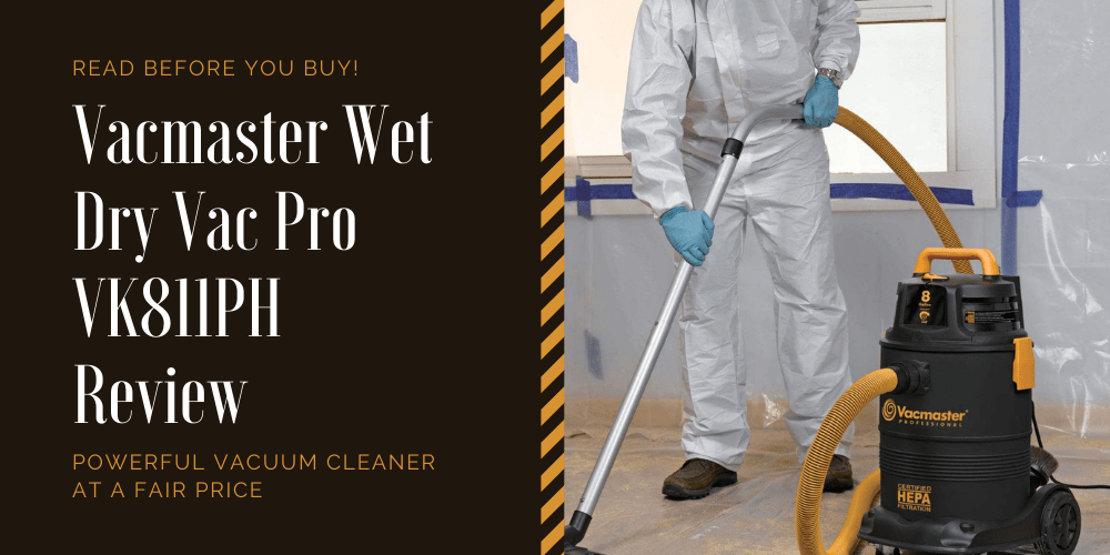 Vacmaster Wet Dry Vac Pro VK811PH Review Powerful Vacuum Cleaner at a