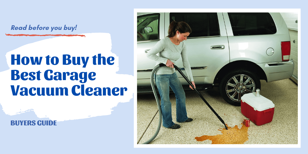 How to Buy the Best Garage Vacuum Cleaner Buyers Guide Smart Vac Guide