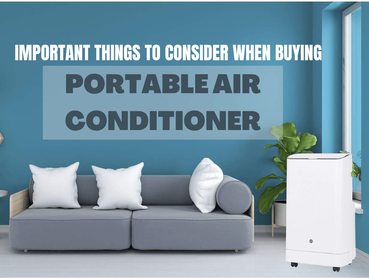 Buying Portable Air Conditioner? Here Are A Few Things to Consider
