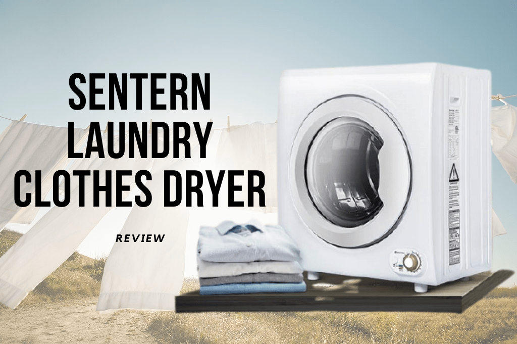 Sentern Compact Laundry Dryer Review Invest in Clothes Dryer Today!