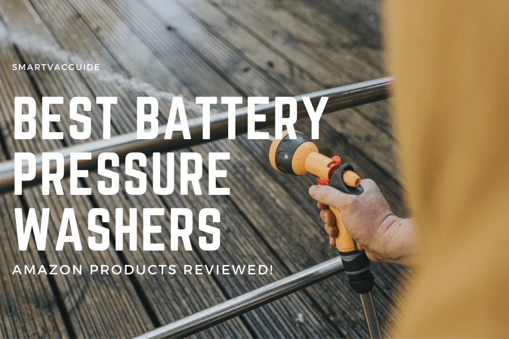 Best Battery Pressure Washers 2021 for Powerful Cleaning Anywhere