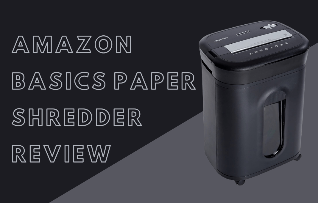 Amazon Basics Paper Shredder Review Best Buy For Your Money