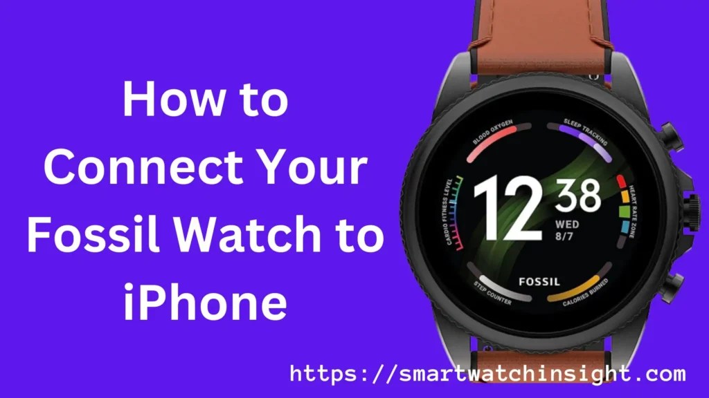 How To Connect Your Fossil Watch To IPhone In 3 Easy Steps
