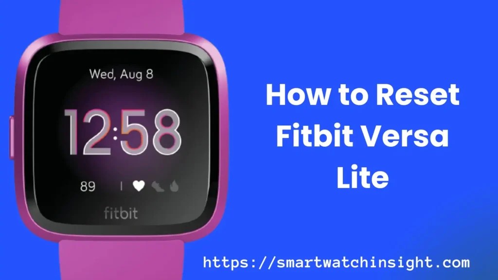 How To Reset Fitbit Versa Lite Easy StepbyStep Guide