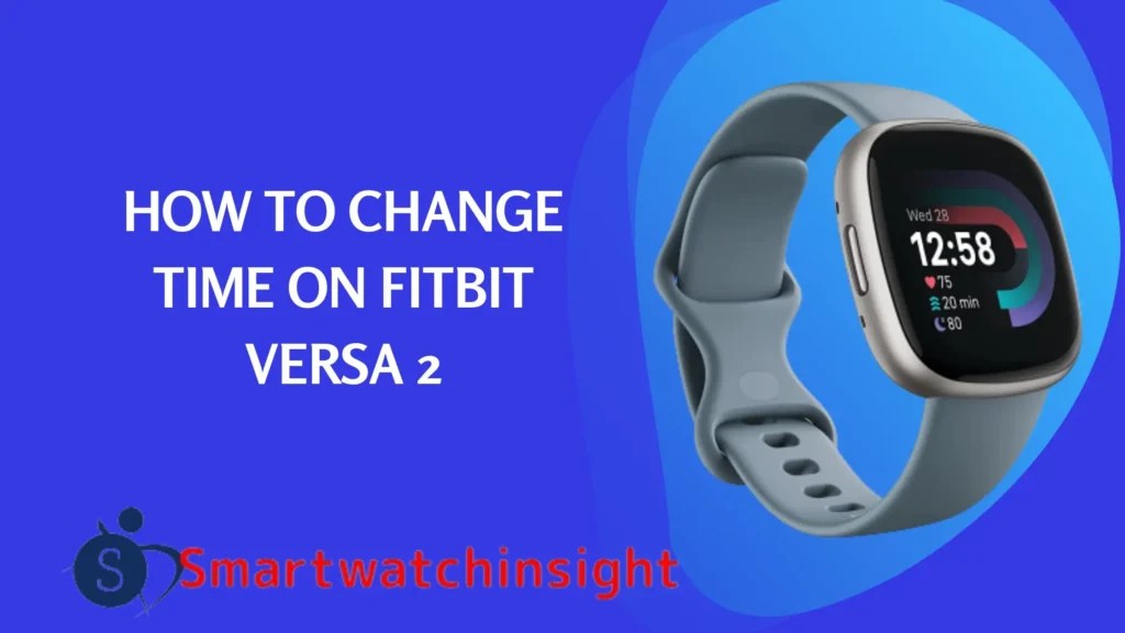 How To Change Time On Fitbit Versa 2 [3 Easy Steps]