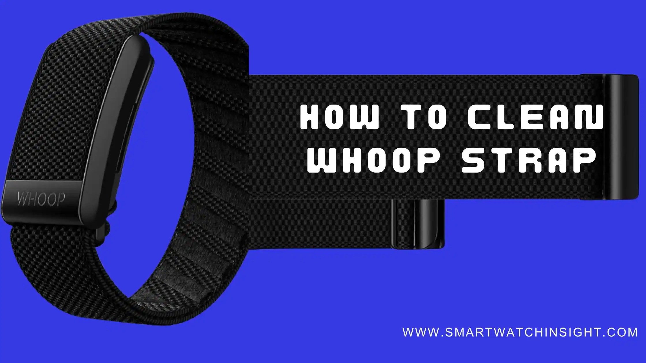 How To Clean Whoop Strap The Whoop Strap Cleaning Hack
