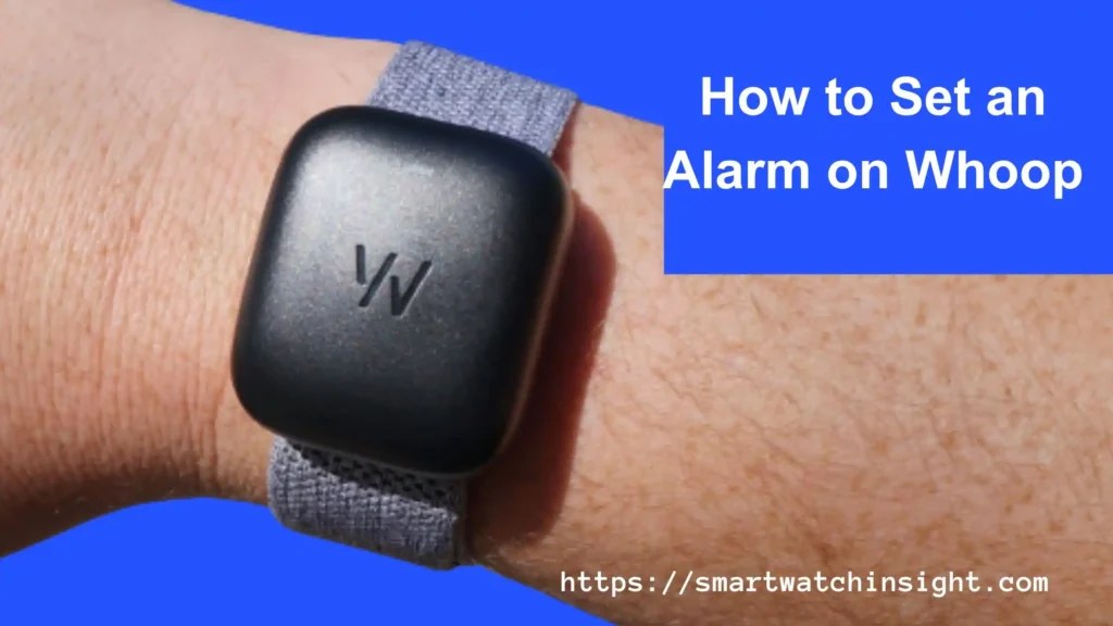 How To Set An Alarm On Whoop Easy Guide For A Better Sleep