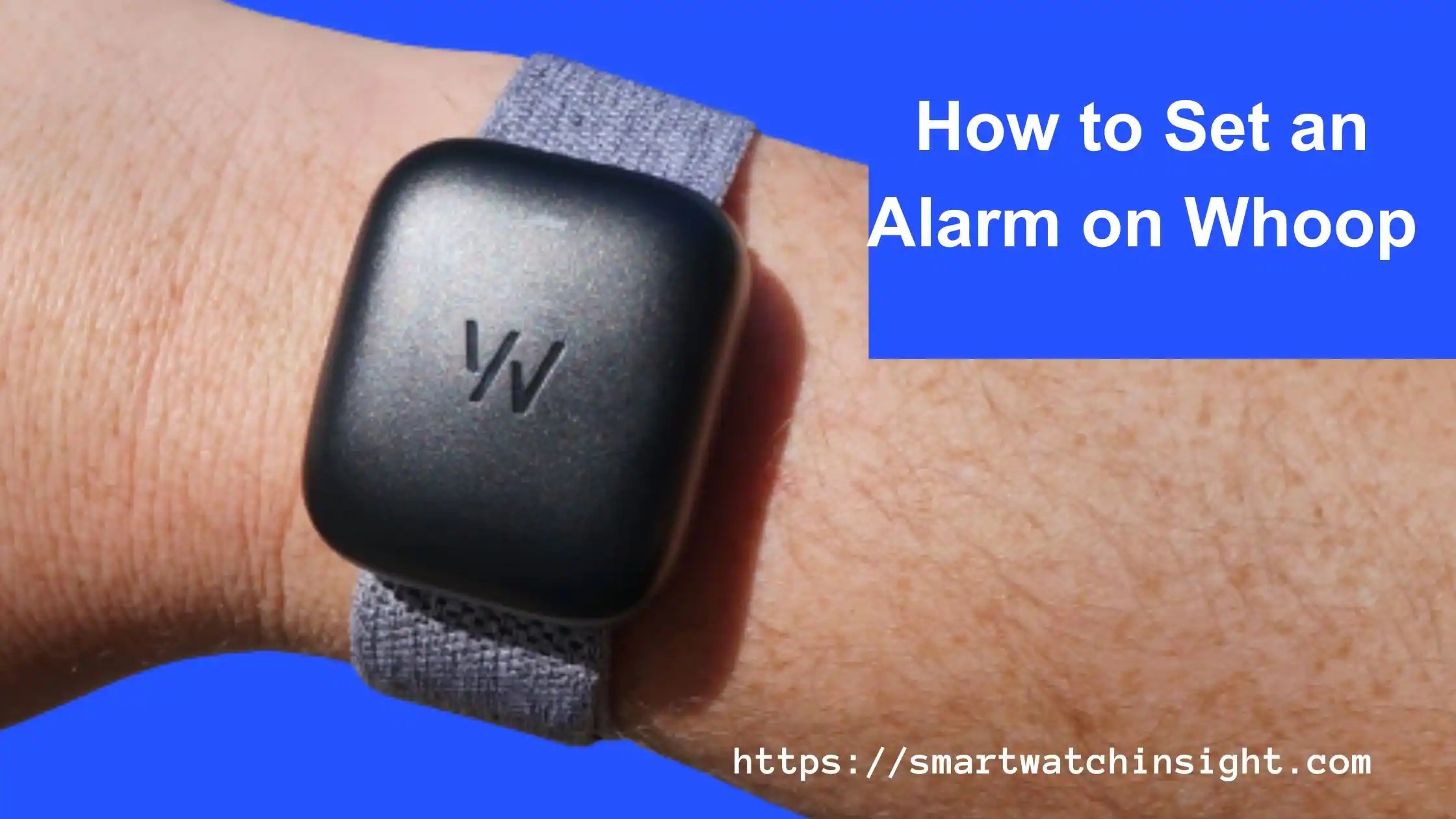 How To Set An Alarm On Whoop Easy Guide For A Better Sleep