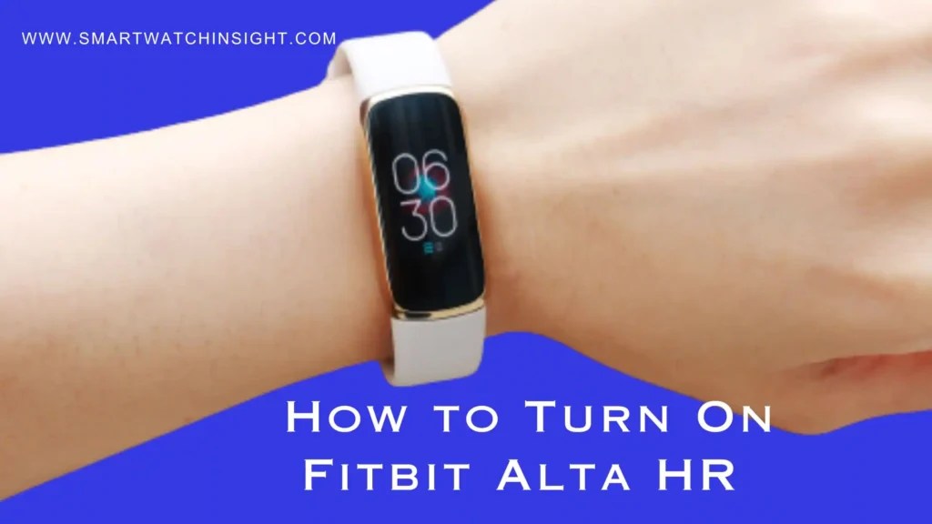 How To Turn On Fitbit Alta HR First Time Easy Startup Guide