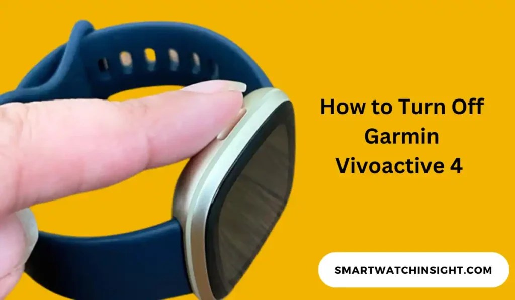 How To Turn Off Garmin Vivoactive 4 (2 Easy Ways)