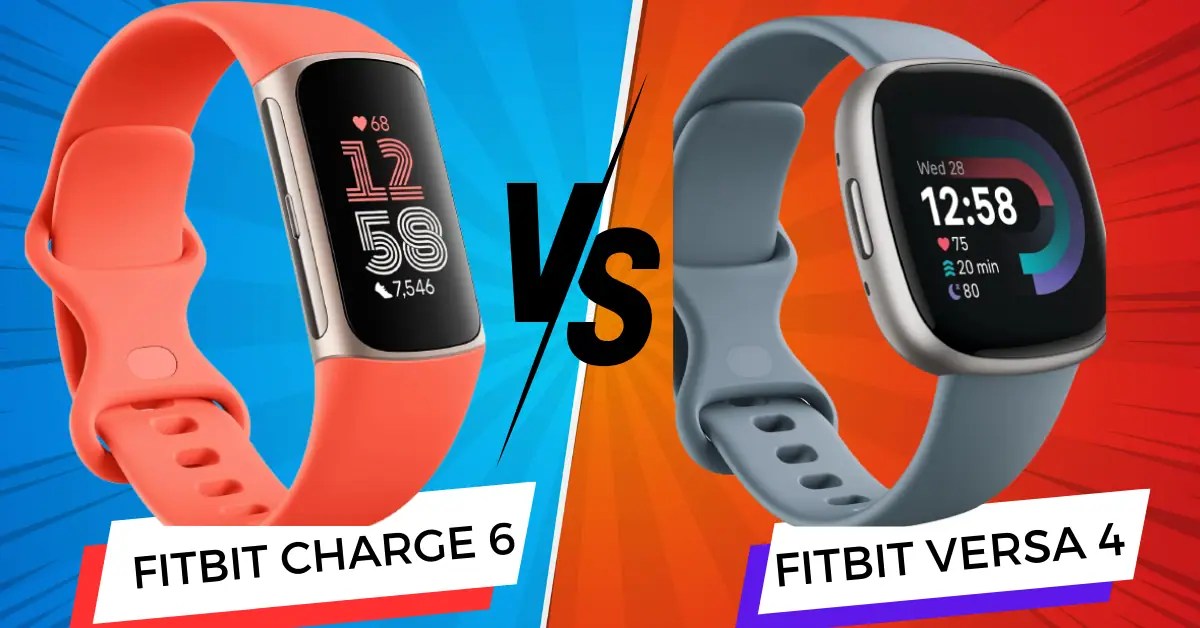 Fitbit Charge 6 Vs Versa 4 Advanced Health Tracking Showdown