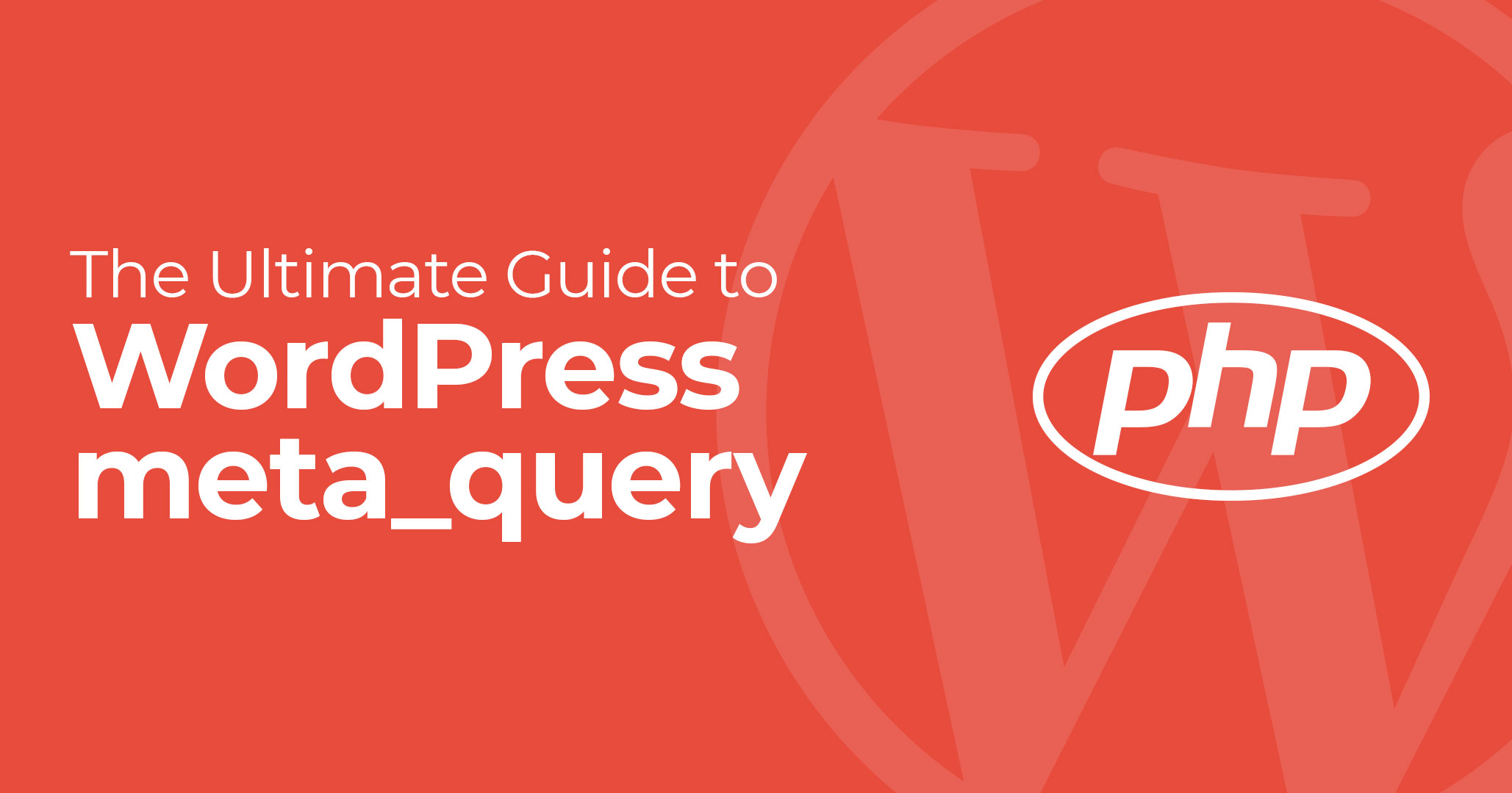 WordPress Meta_Query Everything You Need to Know