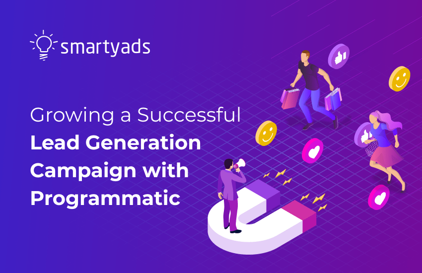 Lead generation Campaign Set Up Tips SmartyAds