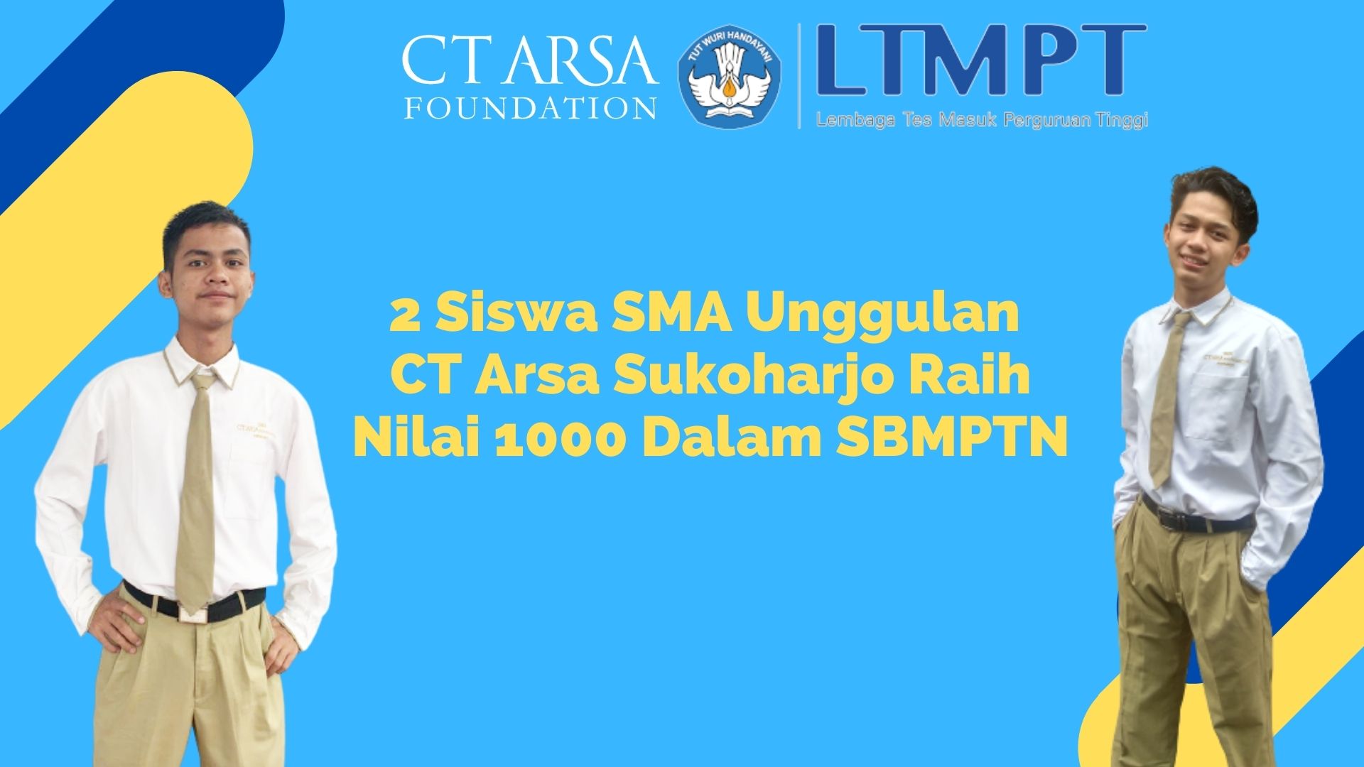 2 SISWA SMA UNGGULAN CT ARSA SUKOHARJO BERHASIL MERAIH NILAI 1000 DALAM SBMPTN SMA Unggulan CT