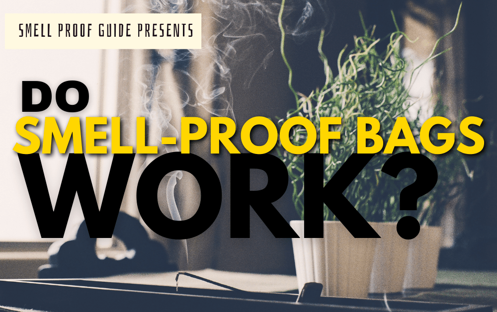 Do SmellProof Bags Work? Are They OdorResistant? (Solution)