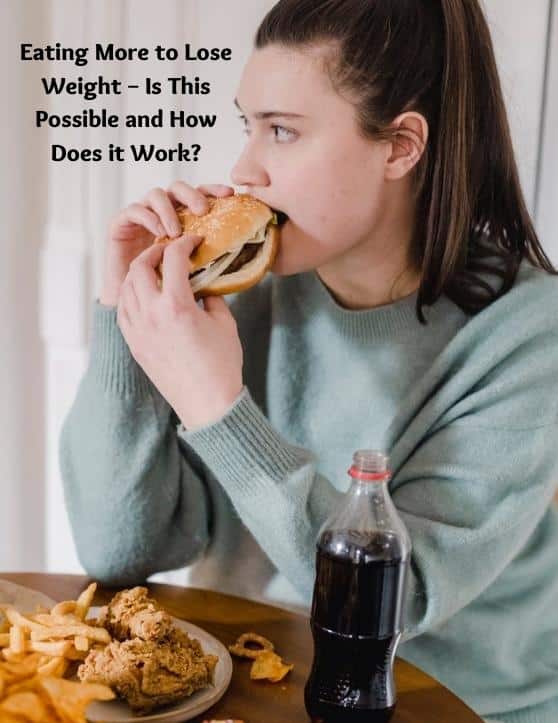 Eating More to Lose Weight Is This Possible and How Does it Work